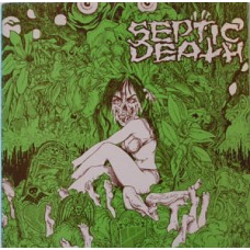 Septic Death - Now That I Have Your Attention
