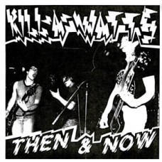 Killawatts - Then and Now