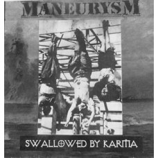 Maneurysm - Swallowed By Karma
