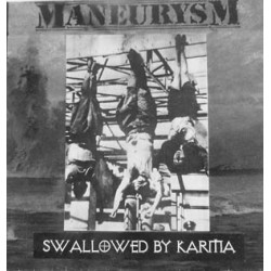 Maneurysm - Swallowed By Karma