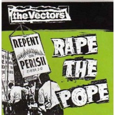 Vectors, The - Rape the Pope