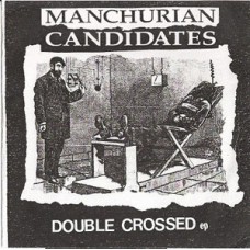 Manchurian Candidates - Double Crossed