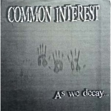 Common Interest - As We Decay