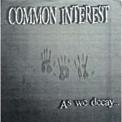 Common Interest - As We Decay