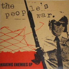 Peoples war, The - Making Enemies