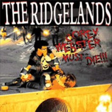 Ridgelines, The - Corey Webster Must Die!
