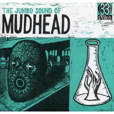 Mudhead - The Jumbo Sound Of...
