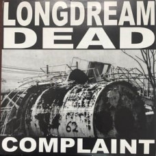 Long Dream Dead - Complaint (ltd 500)