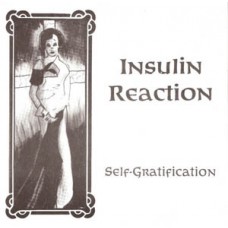 Insulin Reaction (Undertakers) - Self-Gratification