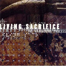 USED LIVING SACRIFICE - Hammering Process