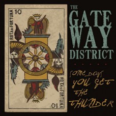 Gateway District - Somedays You Get the Thunder