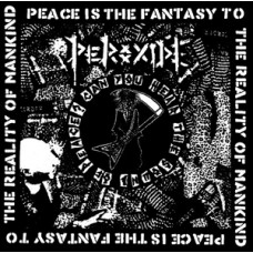 Peroxide - Peace is the Fantasy...