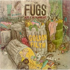 Fugs, The - Golden Filth; Live Filmore