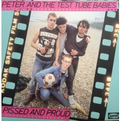 Peter and the Test Tube Babies - Pissed and Proud (ltd 500, hnd #'d)