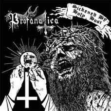 Profantica - Sickened By Holy Host