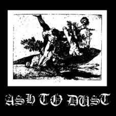 Ash to Dust - s/t