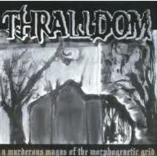 Thralldom - A Murderous Magus of the..(Ltd 555)