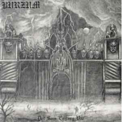 Burzum - Det Som Engang Var Burzum - Det Som Engang Var