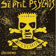 Septic Psychos - 1982 Demo (ltd 500)