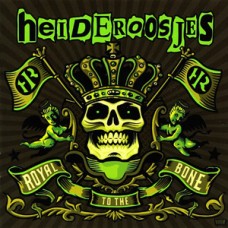 USED HEIDEROOSIES - Royal To The Bone