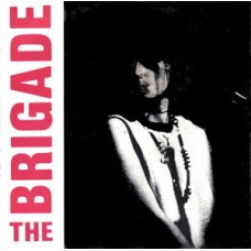 Brigade, The - Dream maker/Product of..