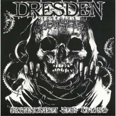 Dresden - Extinguish the Cross