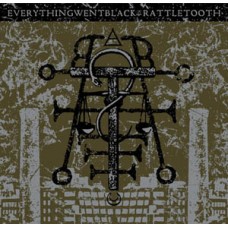 Everything Went Black/Rattletoot - Split