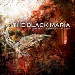 USED BLACK MARIA - A Shared History of Tragedy