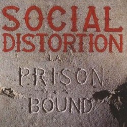 Social Distortion - Prison Bound