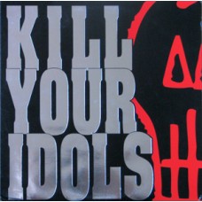 Kill Your Idols - No Gimmicks