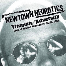 Newtown Neurotics - Triumph Over Advesity: Live 1987