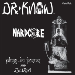 Dr Know - Plug in Jesus/Burn (colored wax)