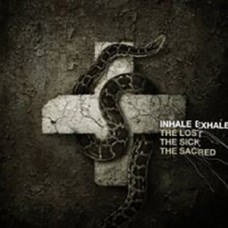USED INHALE EXHALE - The Lost The Sick The Sacred