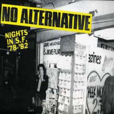 No Alternative - Nights in SF 78-82