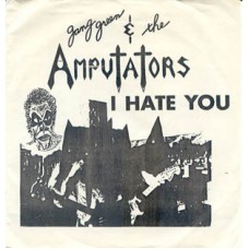 Gang Green and the Amputators - I Hate You