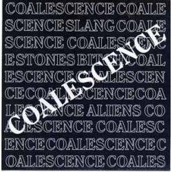 Coalescence - Slang