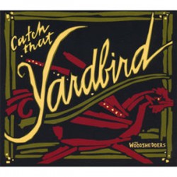 USED WOODSHEDDERS - Catch That Yardbird