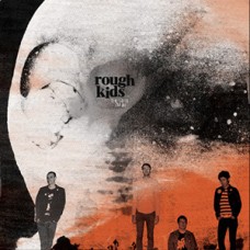 Rough Kids - The State I'm In