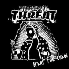 STREET THREAT - Start the Chaos