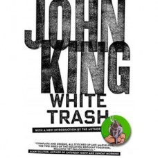 White Trash (John King) - Book