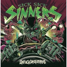 Sick Sick Sinners - Unfuckingstoppable