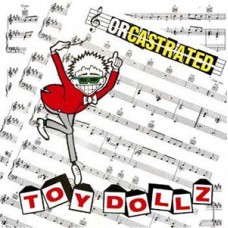 Toy Dolls - Orcastrated (red wax)