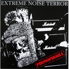 Extreme Noise Terror - Phonophobia (plus bonus 12"")