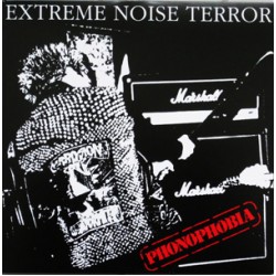 Extreme Noise Terror - Phonophobia (plus bonus 12"")