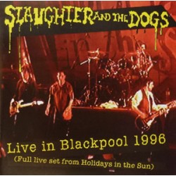 Slaughter and the Dogs - Live in Blackpool 1996