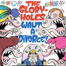 Gloryholes - Want A Divorce