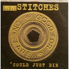 L.E.S. Stitches - Coukld Just Die