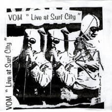 Vom (Angry Samoans) - Live At Surf City