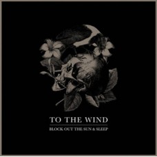 To The Wind - Block out the Sun (splattered wax)