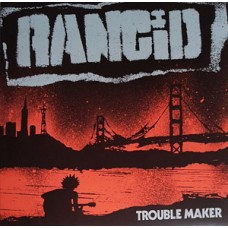 Rancid - Trouble Maker